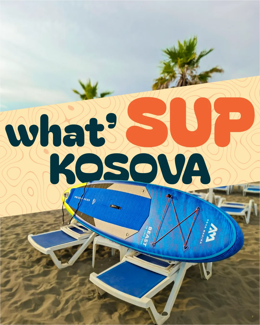 SUP Kosova — what'SUP KOSOVA